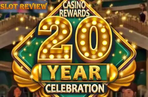 Casino Rewards 20 Year Celebration Slot Review